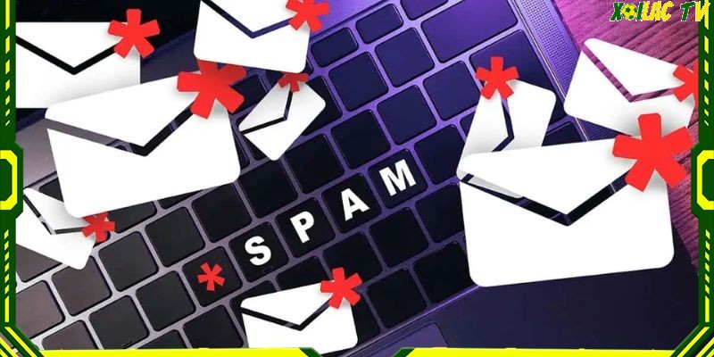 Không chấp nhận các tình huống spam